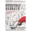 Everyday Sabbath: How to Lead Your Dance with Media and Technology in Mindful and Sacred Ways - Paperback