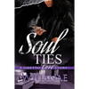 Soul Ties: A Ghetto Love Story - Mass Market Paperbound