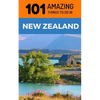 101 Amazing Things to Do in New Zealand: New Zealand Travel Guide - Paperback