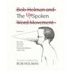 The UnSpoken: Bob Holman and the UnSpoken Word Movement - Paperback