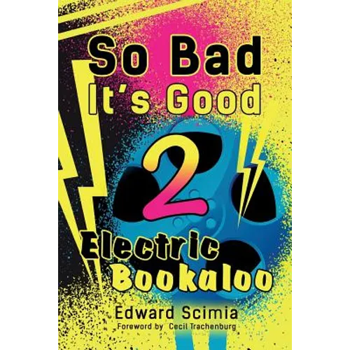 So Bad, It's Good II: Electric Bookaloo - Paperback