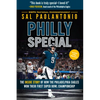 Philly Special: The Inside Story of How the Philadelphia Eagles Won Their First Super Bowl Championship - Paperback