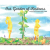 Our Garden of Kindness - Hardcover