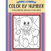 Color By Number Coloring Book For Kids: Christmas, Halloween, Easter, Sea Life, Animals, Butterfly, and Much More! - Paperback