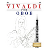 Vivaldi for Oboe: 10 Easy Themes for Oboe Beginner Book - Paperback