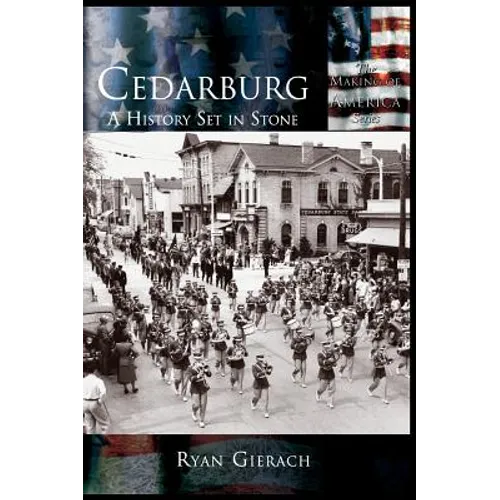 Cedarburg: A History Set in Stone - Hardcover
