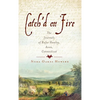 Catch'd on Fire: The Journals of Rufus Hawley, Avon, Connecticut - Hardcover