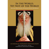 In the World, Yet Not of the World: Social and Global Initiatives of Ecumenical Patriarch Bartholomew - Hardcover