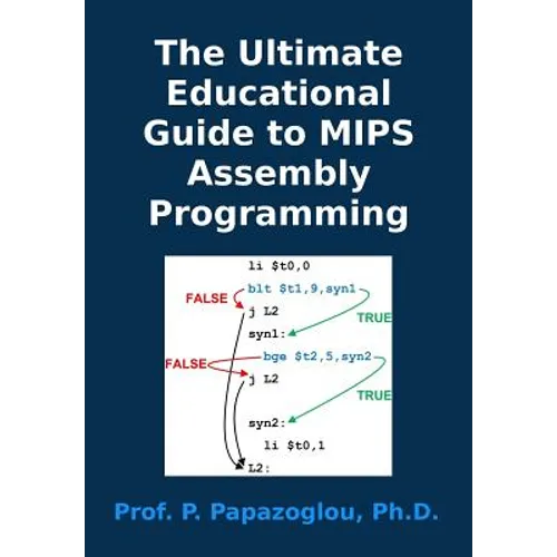 The Ultimate Educational Guide to MIPS Assembly Programming - Paperback