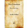 Three Propositions and Eleven Other Essays - Paperback