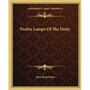 Twelve Lamps Of The Deity - Paperback