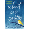 What We Carry - Paperback