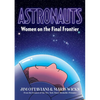 Astronauts: Women on the Final Frontier - Paperback