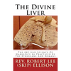 The Divine Liver: The Art And Science Of Haruspicy As Practiced By The Etruscans And Romans - Paperback