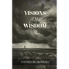 Visions and Wisdom - Paperback