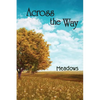 Across the Way: Meadows - Paperback