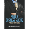 The Family Business Suicide Prevention Guide - Hardcover