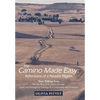 The Camino Made Easy: Reflections of a Parador Pilgrim: Three Walking Tours on the Way of St. James Through Spain and Portugal to Santiago D - Hardcover