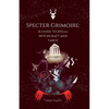 Specter Grimoire: A Guide to Spells, Witchcraft and Tarot - Paperback