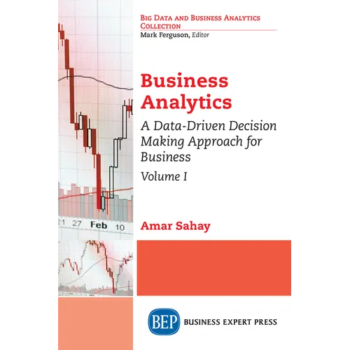 Business Analytics: A Data-Driven Decision Making Approach for Business - Paperback