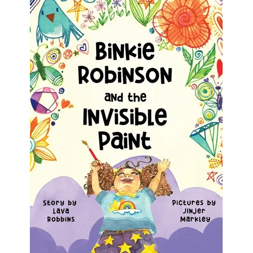 Binkie Robinson and the Invisible Paint - Hardcover