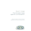 The Christian Case against Contraception - Paperback