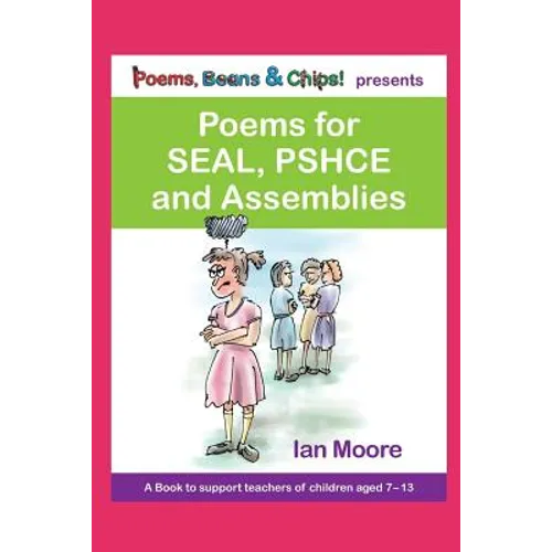 Poems, Beans and Chips Presents Poems for Seal, Pshce and Assemblies: A Selection of Poems to Support Children's Mental Health, Empathy and Resilience - Paperback
