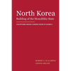North Korea: Building of the Monolithic State - Paperback