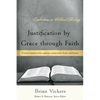 Justification by Grace through Faith: Finding Freedom from Legalism, Lawlessness, Pride, and Despair - Paperback