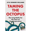 Taming the Octopus: The Long Battle for the Soul of the Corporation - Hardcover