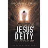 The Signs of Jesus' Deity in the Gospel of John: Revised Edition - Paperback