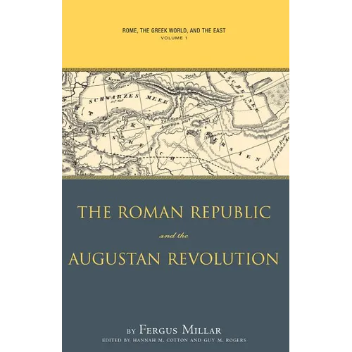 Rome, the Greek World, and the East, Volume 1: The Roman Republic and the Augustan Revolution - Paperback