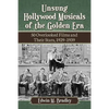 Unsung Hollywood Musicals of the Golden Era: 50 Overlooked Films and Their Stars, 1929-1939 - Paperback