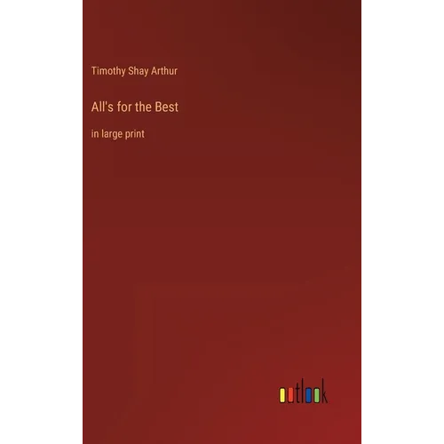 All's for the Best: in large print - Hardcover