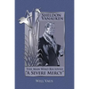 Sheldon Vanauken: The Man Who Received "A Severe Mercy" - Paperback