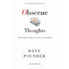 Obscene Thoughts: A Pornographer's Perspective on Sex, Love, and Dating - Paperback