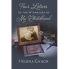 Four Letters to the Witnesses of My Childhood - Hardcover