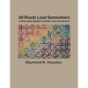 All Roads Lead Somewhere: Activity Pages, Applique Templates, and Coloring Book - Paperback