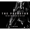 The Predator: The Art and Making of the Film - Hardcover