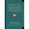 Theory Of The Functions Of The Human Passions: Followed By An Outline View Of The Fundamental Principles Of Fourier's Theory Of Social Science (1856) - Paperback