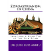 Zoroastrianism in China: : Seraosha & Guan Yin at the Silk Road - Paperback