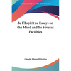 de L'Espirit or Essays on the Mind and Its Several Faculties - Paperback
