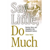 Say Little, Do Much: Nursing and the Establishment of Hospitals by Religious Women - Paperback