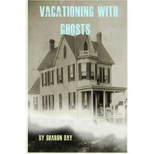 Vacationing With Ghosts - Paperback