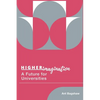 Higher Imagination: A Future for Universities - Paperback