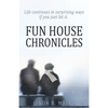 Fun House Chronicles - Paperback