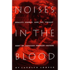 Noises in the Blood: Orality, Gender, and the"Vulgar" Body of Jamaican Popular Culture - Paperback
