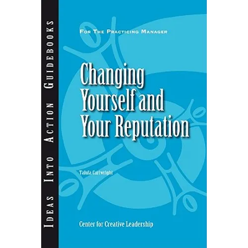 Changing Yourself and Your Reputation - Paperback