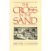 The Cross in the Sand: The Early Catholic Church in Florida, 1513-1870 - Paperback