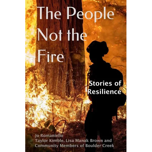 The People Not the Fire: Stories of Resilience - Paperback